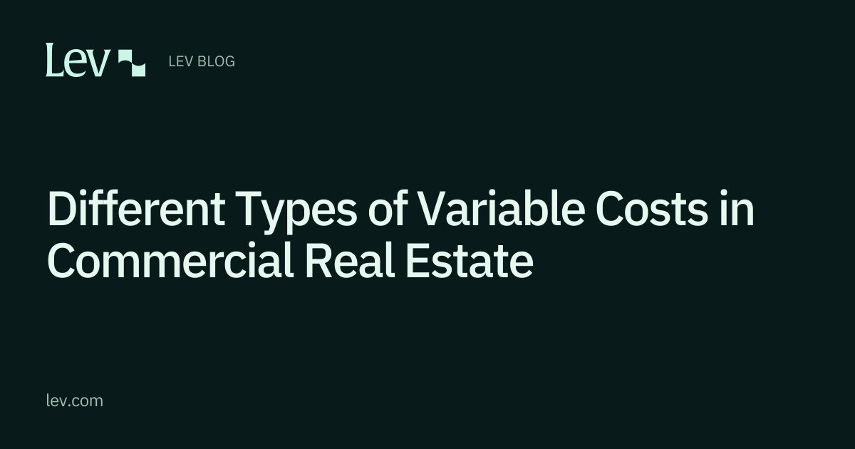 Different Types of Variable Costs in Commercial Real Estate | Lev