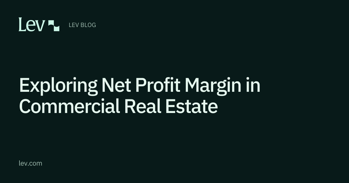 Exploring Net Profit Margin in Commercial Real Estate | Lev