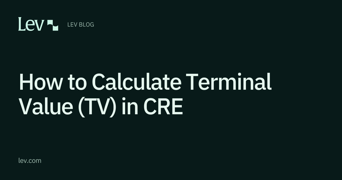 How to Calculate Terminal Value (TV) in CRE | Lev