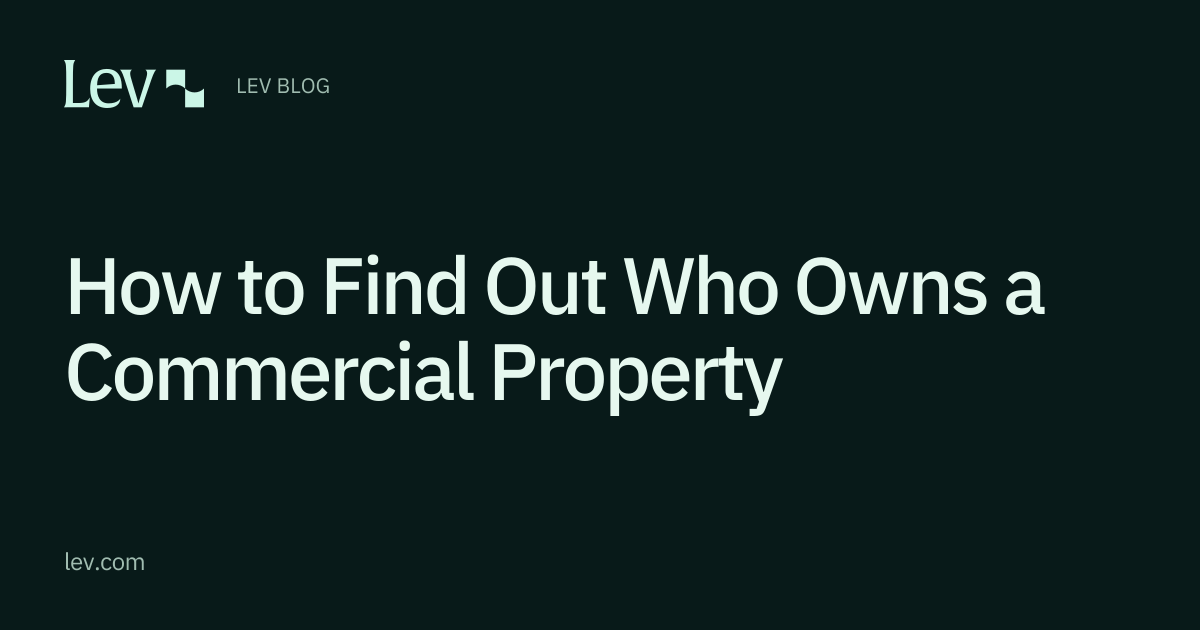 How to Find Out Who Owns a Commercial Property | Lev