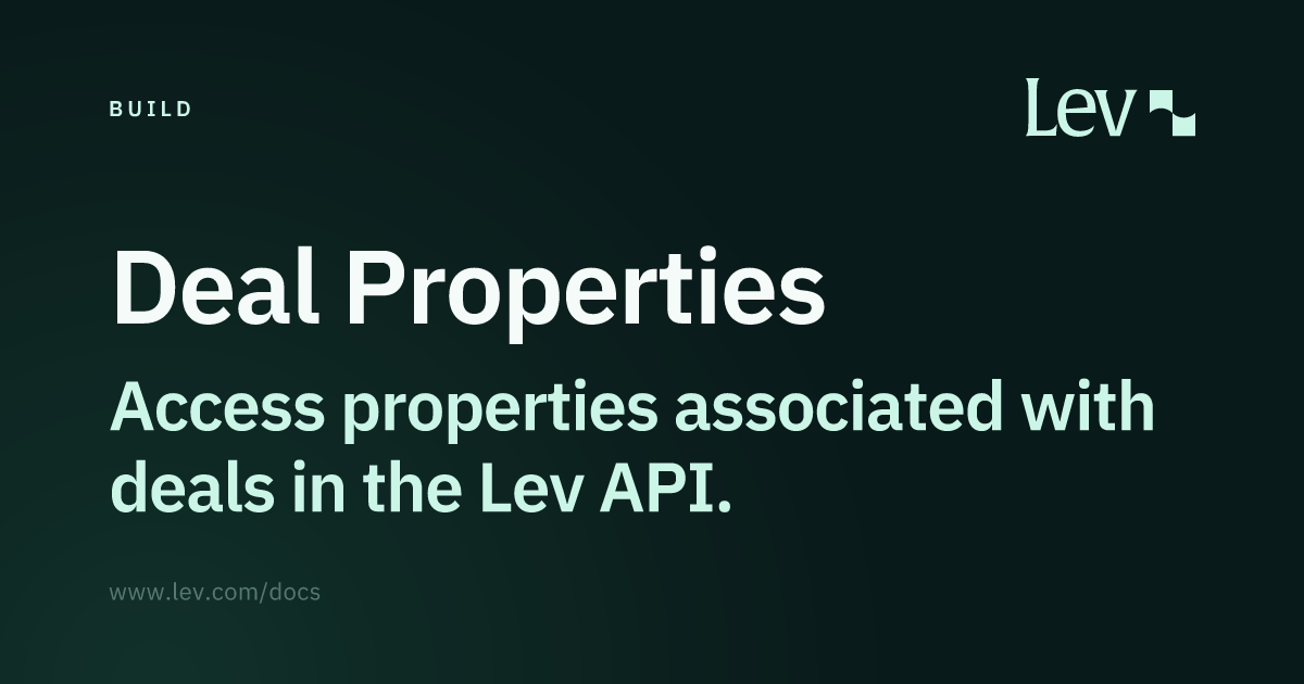 Deal Properties · Build · Lev Docs