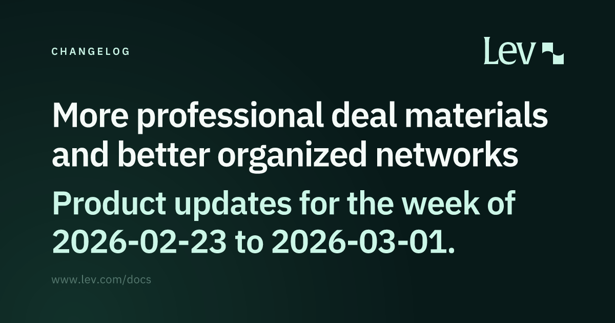 More professional deal materials and better organized networks · Lev Docs