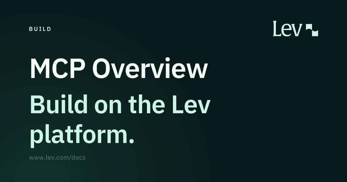 MCP Overview · Build · Lev Docs