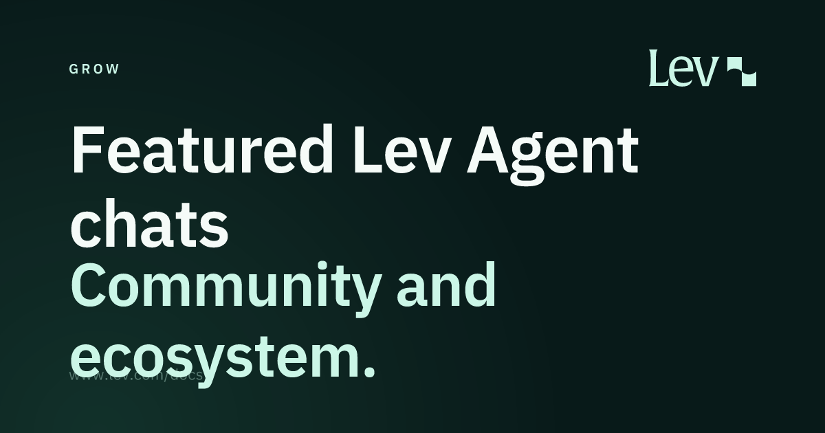 Featured Lev Agent chats · Lev Docs
