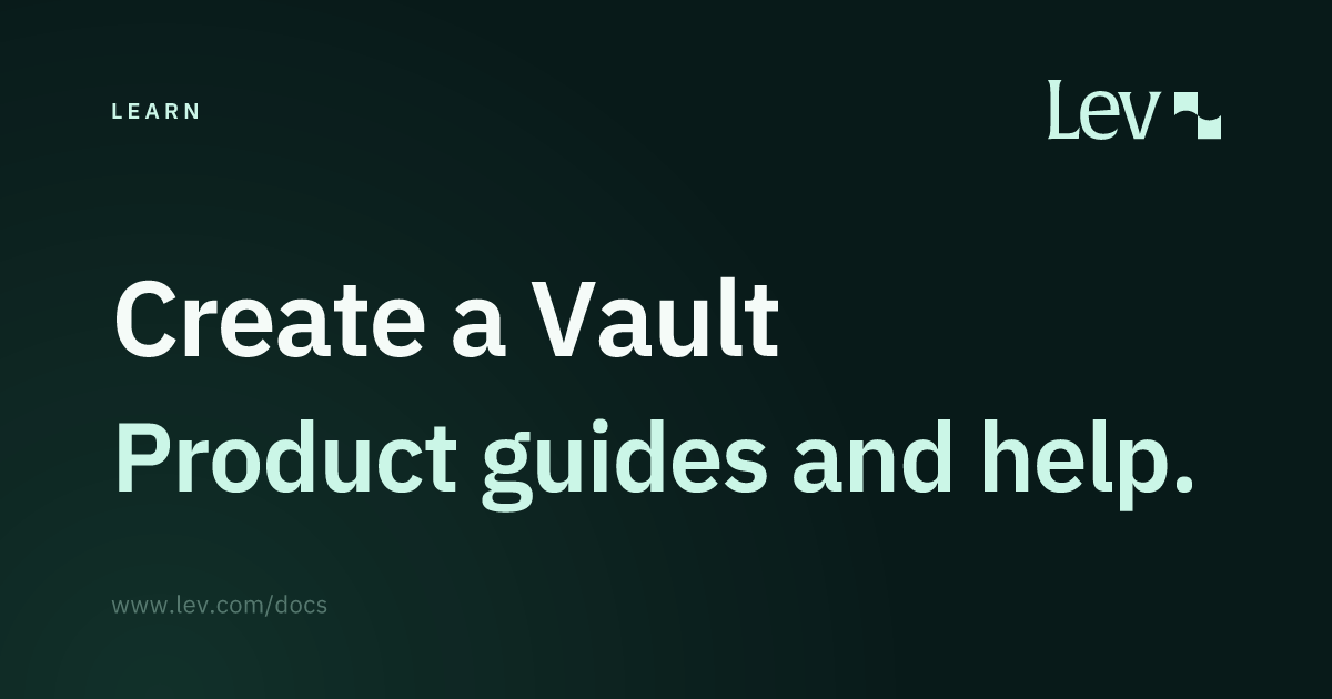 Create a Vault · Learn · Lev Docs