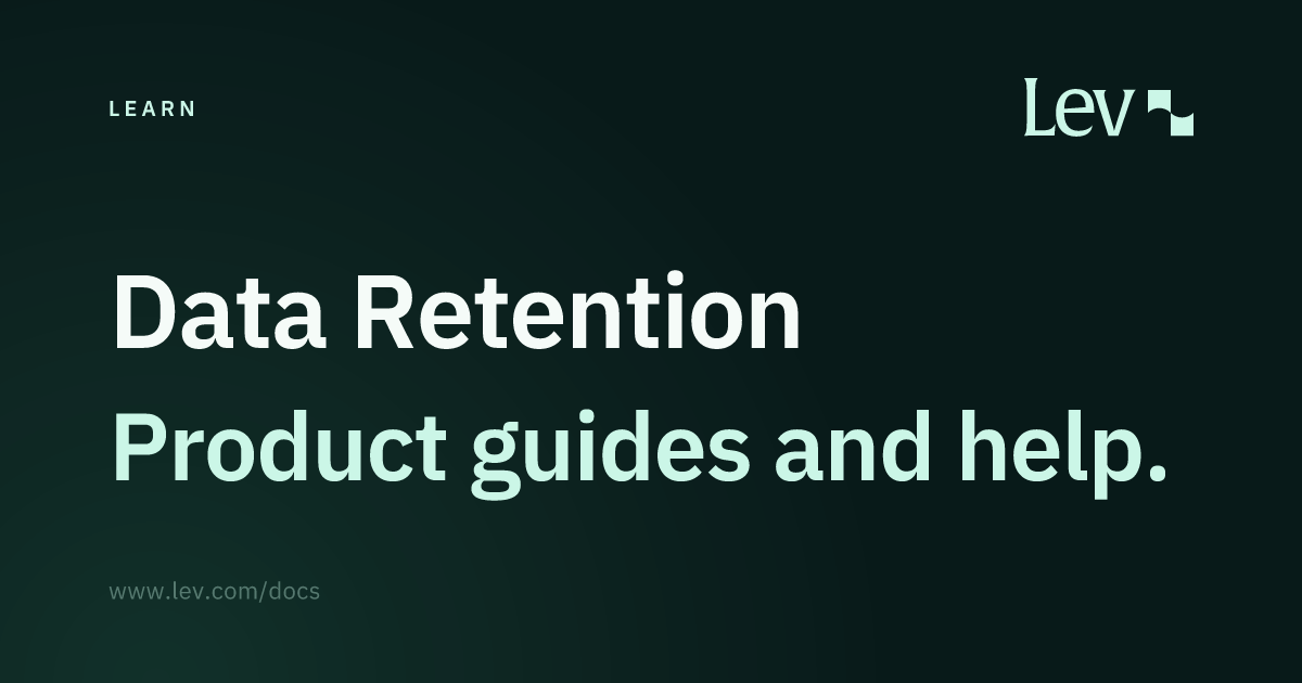 Data Retention · Learn · Lev Docs