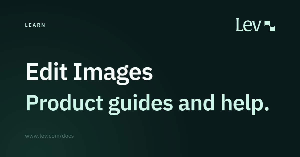 Edit Images · Learn · Lev Docs