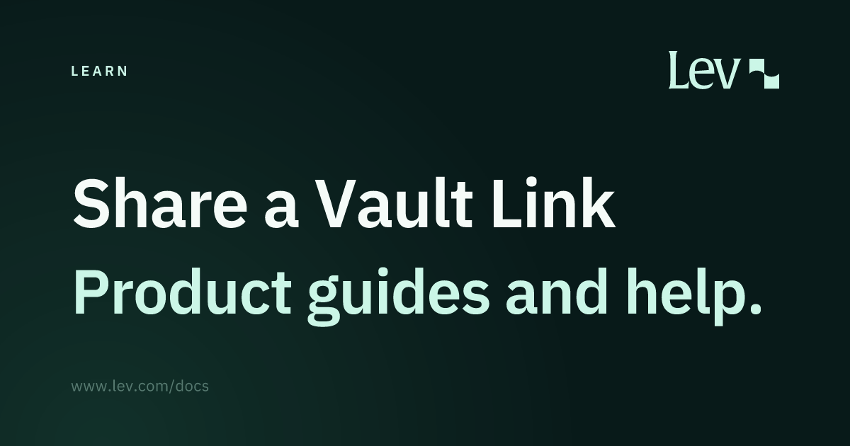 Share a Vault Link · Lev Docs