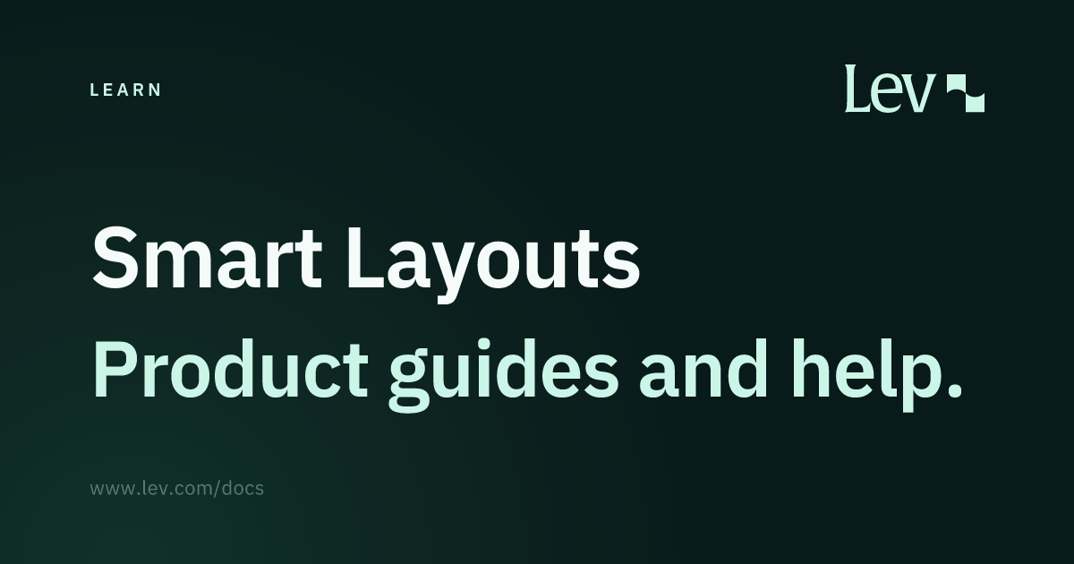 Smart Layouts · Lev Docs