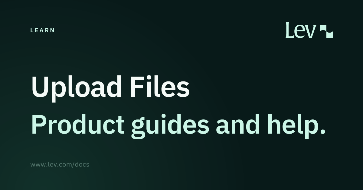 Upload Files · Lev Docs